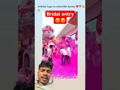 Bridal entry ๐ Love moments ๐๐๐ #love #song #flowers #wedding #dance #music