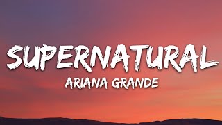 Ariana Grande - supernatural (Lyrics)