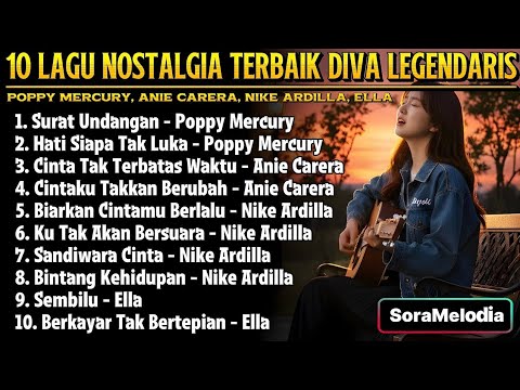 10 Lagu Nostalgia Terbaik Diva Legendaris #Poppy Mercury - Anie Carera - Nike Ardilla - Ella