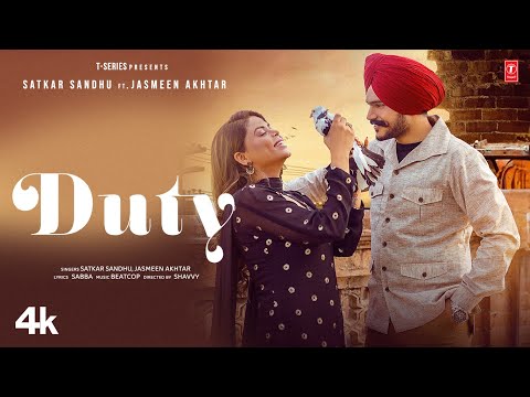 Duty (Official Video) | Satkar Sandhu, Jasmeen Akhtar | Latest Punjabi Songs 2023