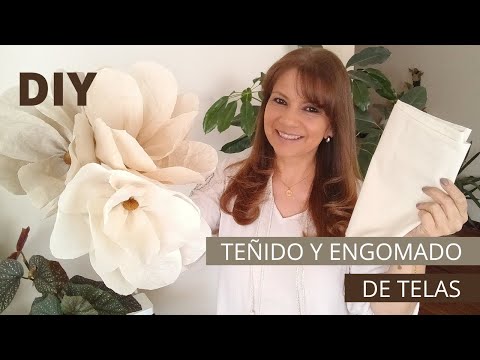 Cómo TEÑIR y ENGOMAR tela, para realizar preciosas FLORES