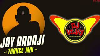 Jay Dada Ji || Trance Mix - 2019 || Dj vijay MANDLOI