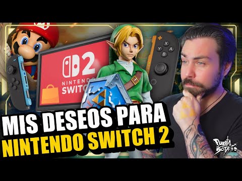 🔥10 DESEOS que le pido a NINTENDO SWITCH 2! Lo que Nintendo NECESITA y DEBE MEJORAR en SWITCH 2!