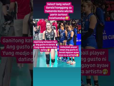 volleyball player Naman Ang gusto ni Gerarld Ngayon ayaw niya na sa artista🤭 #celebrity