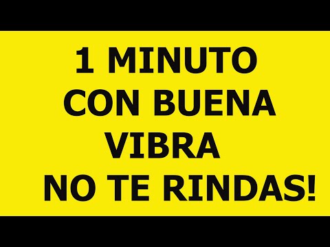 1 MINUTO CON BUENA VIBRA, ESCUCHA ESTO! | SIGUE LUCHANDO!