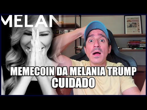 MEMECOIN DA MELANIA TRUMP: CUIDADO