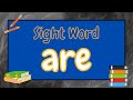 Mastering Kindergarten Sight Words: ARE