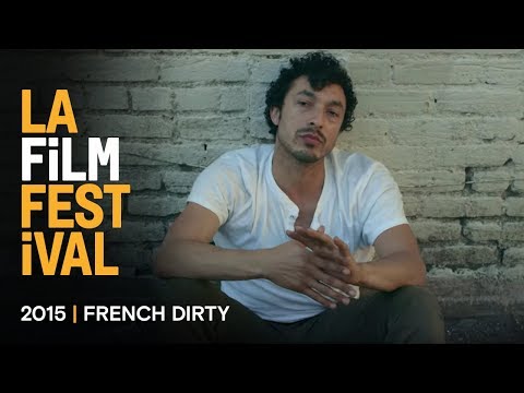 FRENCH DIRTY Trailer | 2015 LA Film Fest