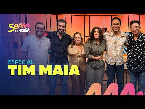 SEM CENSURA ESPECIAL TIM MAIA
