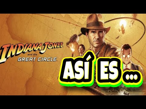 ¿Merece la pena Indiana Jones Y El Gran Círculo? Análisis en Español