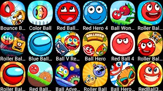 Red Ball 4 Hero,Ball W: Roll to Miracle Island,Red Ball 6,Red Ball 7,Bounce Ball Friends,Red Ball 3