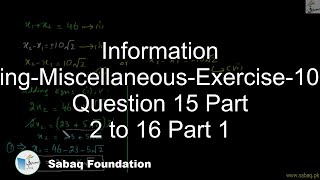 Information Handling-Miscellaneous-Exercise-10-From Question 15 Part 2 to 16 Part 1