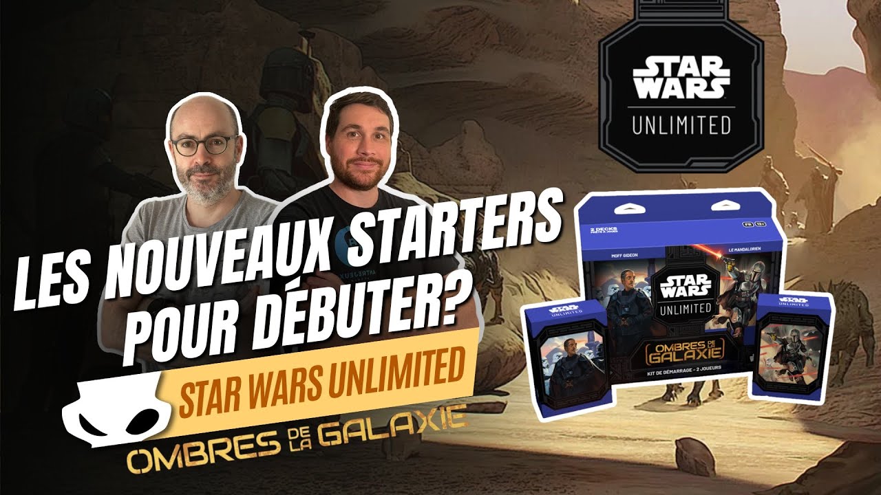STAR WARS UNLIMITED - ANALYSE DES STARTERS SET 2