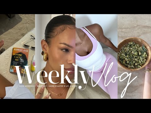 weekly vlog | calm mornings + beach day + best salad recipe + atl disaster & more! allyiahsface vlog