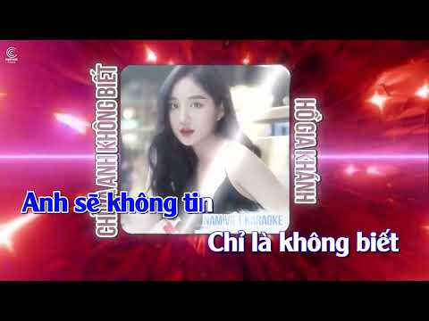 [KARAOKE] CHỈ LÀ ANH KHÔNG BIẾT – HỒ GIA KHÁNH | REMIX TONE NỮ