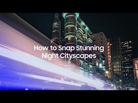 Master It: How to Shoot Night Cityscapes with Michael Shainblum | Samsung