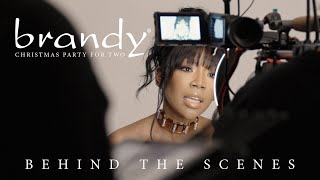 Brandy - Christmas Party For Two (Behind the Scenes)