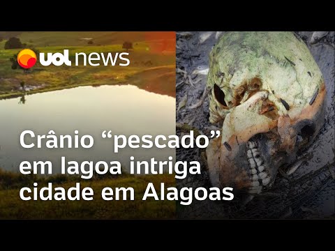 Crânio 'pescado' em lagoa intriga uma cidade inteira em Alagoas