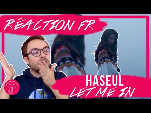 Vidéo "Let Me In" de Haseul (LOONA) / KPOP RÉACTION FR  - Monsieur Parapluie                                                                                                                                                                                        