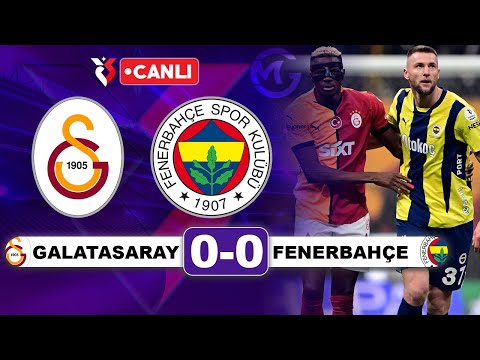 Galatasaray 0-0 Fenerbahçe / Süper Lig Canlı Yayın