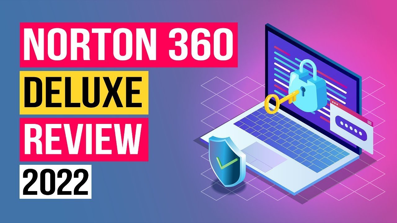 Norton 360 Deluxe Review 2022: The Truth Might Surprise You! (Get 70% Off) - The Cyber Lab