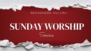 SUNDAY 14-6-26 WORSHIP SERVICE BEERSHEBA KULURU