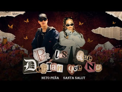 Neto Peña, Santa Salut - Por Los Que Decían Que No (Video Oficial)