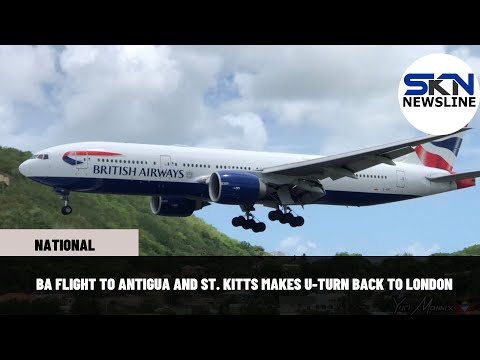 YouTube video thumbnail: BA Flight To Antigua And St Kitts Makes U Turn Back To London