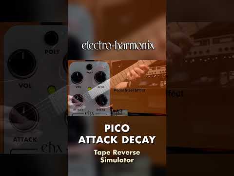 EHX Pico Attack Decay Pedal Demo