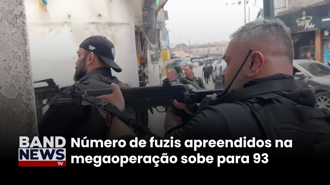 Número de fuzis apreendidos na megaoperação sobe para 93 | BandNewsTV