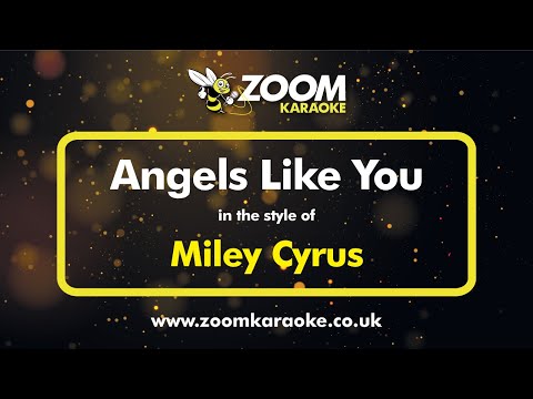 Miley Cyrus – Angels Like You – Karaoke Version from Zoom Karaoke