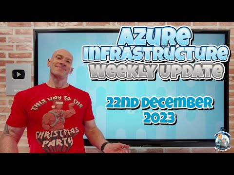 Azure Infrastructure Update - 22nd of December 2023