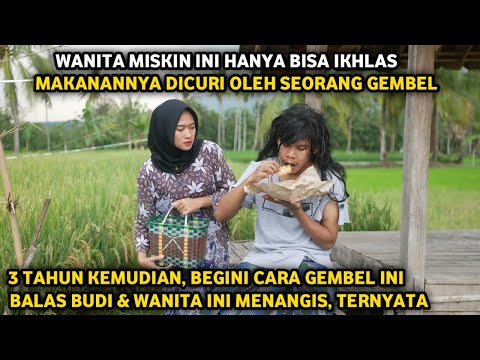 WANITA MISKIN INI HANYA BISA IKHLAS MAKANANNYA DICURI OLEH GEMBEL ! BEGINI CARA IA BALAS BUDI