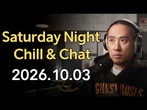 (2026.10.03) Saturday Night Chill &amp; <strong>Chat</strong>
