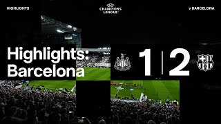 Newcastle United 1 FC Barcelona 2 | UEFA Champions League Highlights