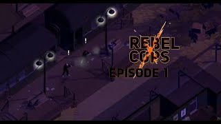 Rebel Cops: Hard Mode/Three Cops Challenge Episode 1 - Police Brutality (PS4) (No Commentary)