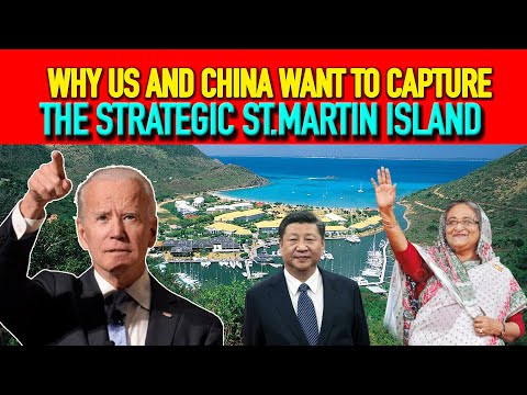 Why America and China want to capture the strategic St. Martin Island | Archita Raksel