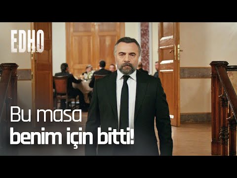 Hızır masadan çekiliyor! - EDHO Efsane Sahneler