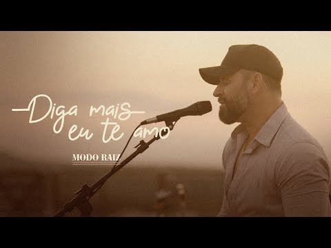 DIGA MAIS EU TE AMO - Juarez (Modo Raíz)