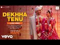 Dekhha Tenu - Lyric Video Mr.&Mrs. Mahi Rajkummar,JanhviMohd. FaizJaani