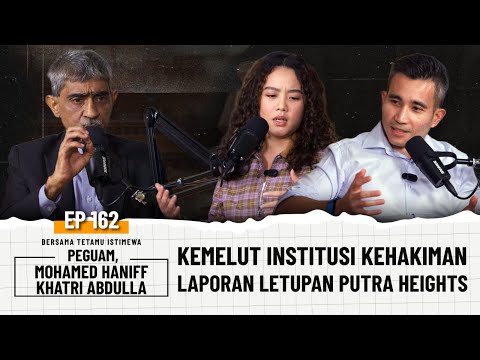 EP162 | Kemelut Institusi Kehakiman, Sidang Media 9 Ahli Parlimen PKR, Laporan Letupan Putra Heights