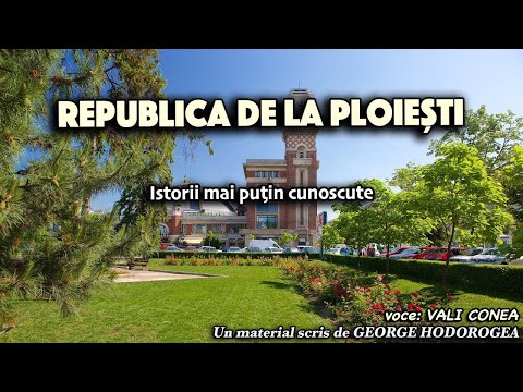 Republica de la Ploiești * Istorii mai puţin cunoscute
