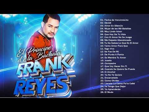 Las 35 Grandes Éxitos de Frank Reyes - Frank Reyes Sus Mejores Romanticas (Lo Mejor de Mejor)