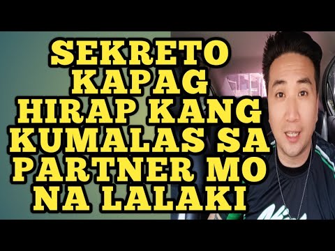 Sekreto kapag hirap kang kumalas sa partner mo na lalaki .1105