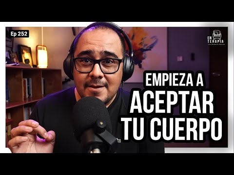 Ep 252 Empieza a aceptar tu cuerpo