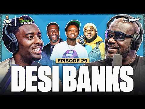 Shaq Roasts Desi, Reveals How He Made Kevin Hart Famous & Bets His Car On A Race | Ep 29