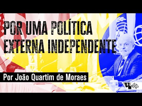 Por uma política externa independente | João Quartim de Moraes | BRASIL SOB ESCOMBROS #6