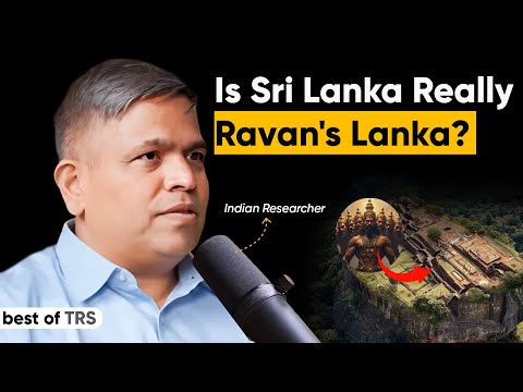 Is Sri Lanka Really Ravan's Lanka - Indian Researcher Shares Insights
