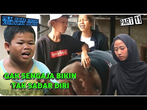 GAK SENGAJA BIKIN TAK SADAR DIRI - Kehidupan Random Part 11