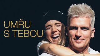 Lucie Vondráčková a Julian Záhorovský  Umřu s tebou